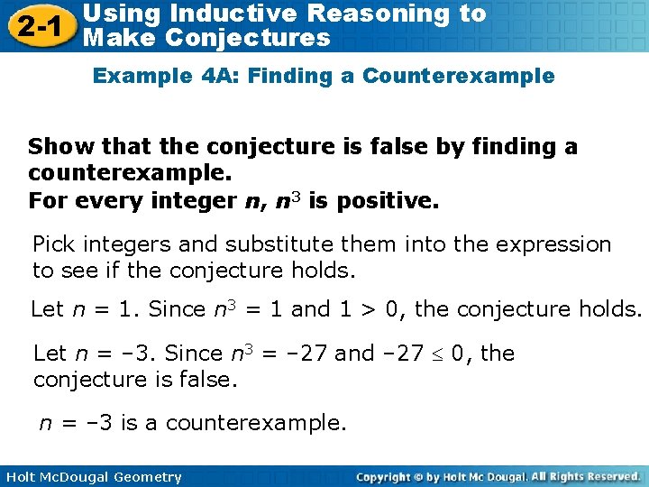 Using Inductive Reasoning to 2 -1 Make Conjectures Example 4 A: Finding a Counterexample