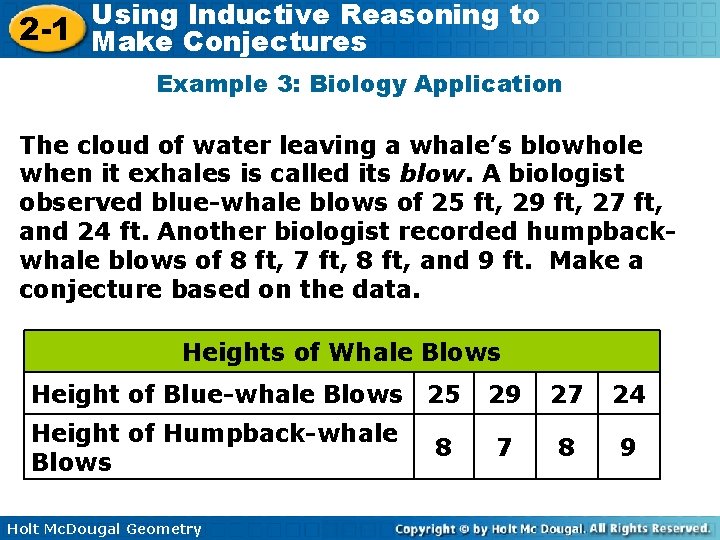 Using Inductive Reasoning to 2 -1 Make Conjectures Example 3: Biology Application The cloud