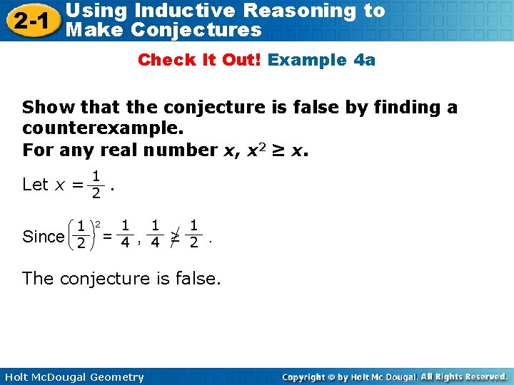 Using Inductive Reasoning to 2 -1 Make Conjectures Check It Out! Example 4 a