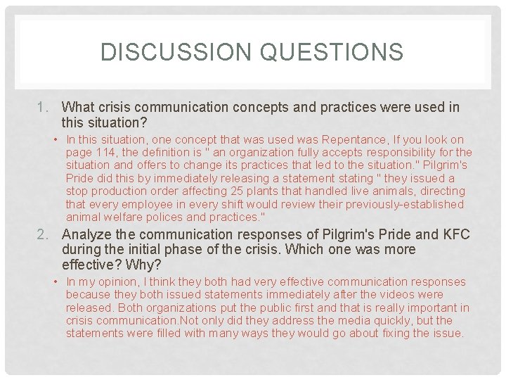 DISCUSSION QUESTIONS 1. What crisis communication concepts and practices were used in this situation?