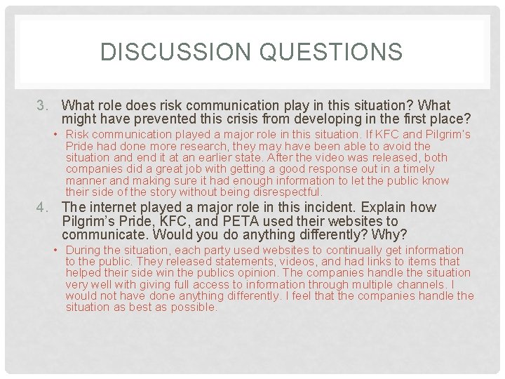 DISCUSSION QUESTIONS 3. What role does risk communication play in this situation? What might