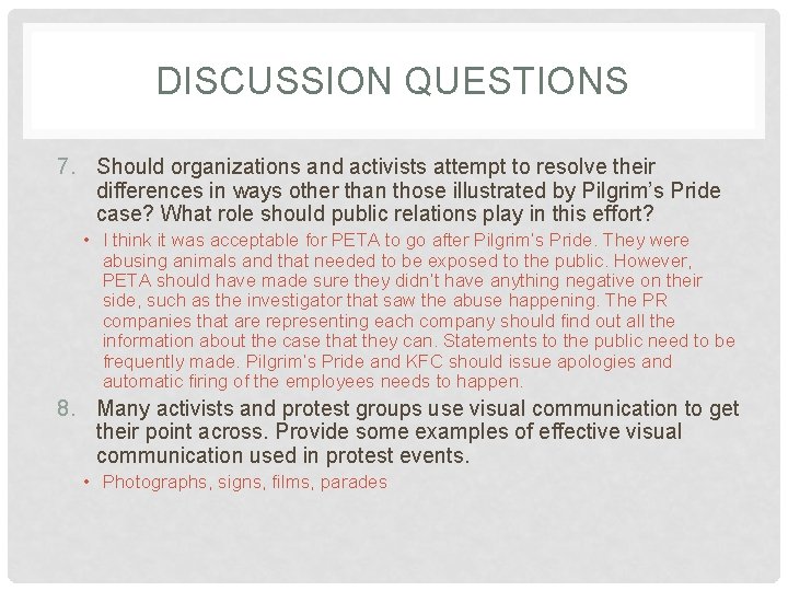 DISCUSSION QUESTIONS 7. Should organizations and activists attempt to resolve their differences in ways