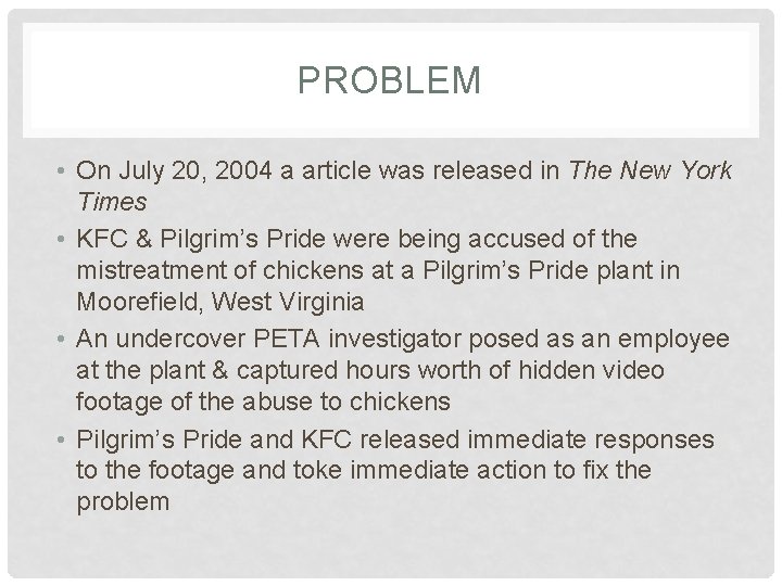 PROBLEM • On July 20, 2004 a article was released in The New York