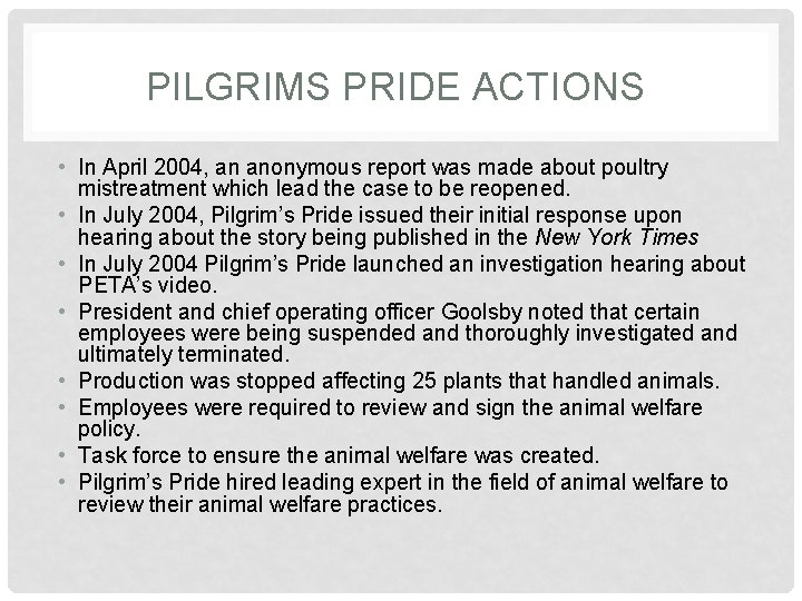 PILGRIMS PRIDE ACTIONS • In April 2004, an anonymous report was made about poultry