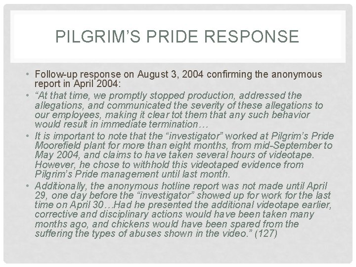 PILGRIM’S PRIDE RESPONSE • Follow-up response on August 3, 2004 confirming the anonymous report