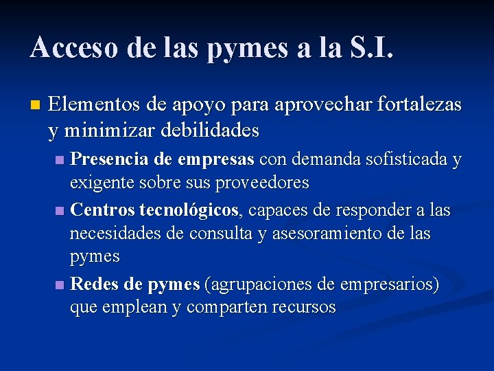 Acceso de las pymes a la S. I. n Elementos de apoyo para aprovechar