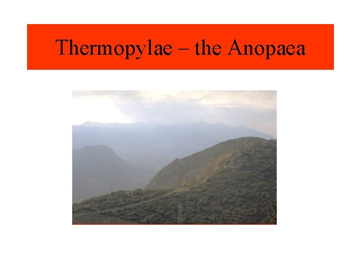 Thermopylae – the Anopaea 