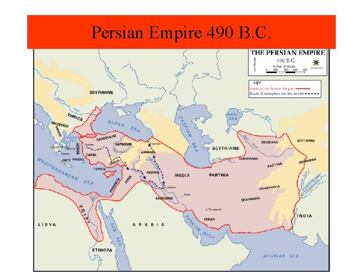 Persian Empire 490 B. C. 