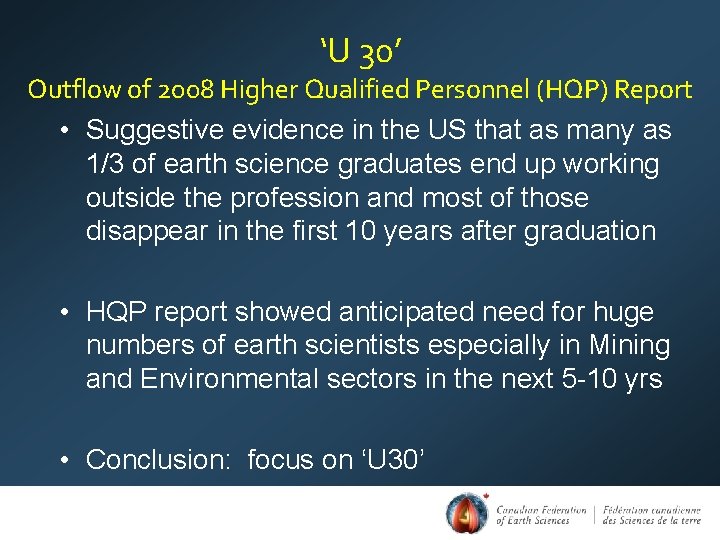 ‘U 30’ Outflow of 2008 Higher Qualified Personnel (HQP) Report • Suggestive evidence in