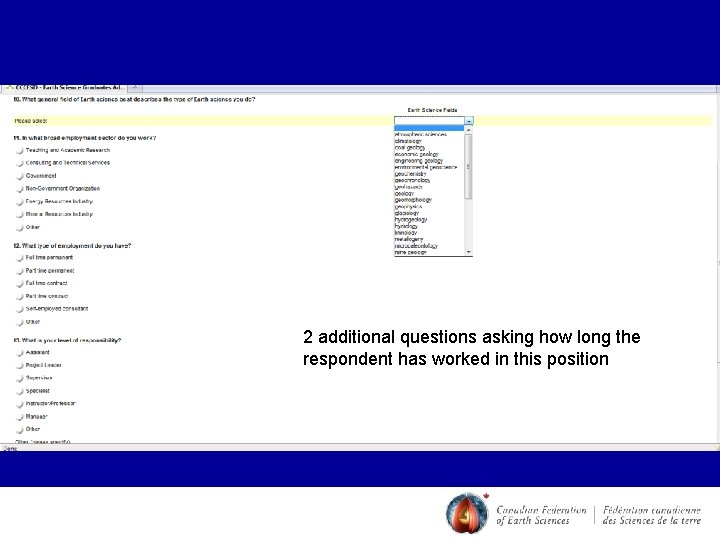 2 additional questions asking how long the respondent has worked in this position 