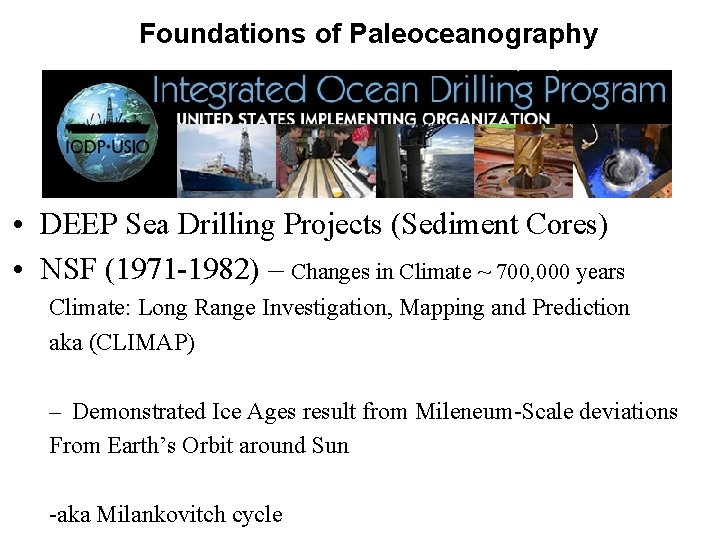  Foundations of Paleoceanography • DEEP Sea Drilling Projects (Sediment Cores) • NSF (1971