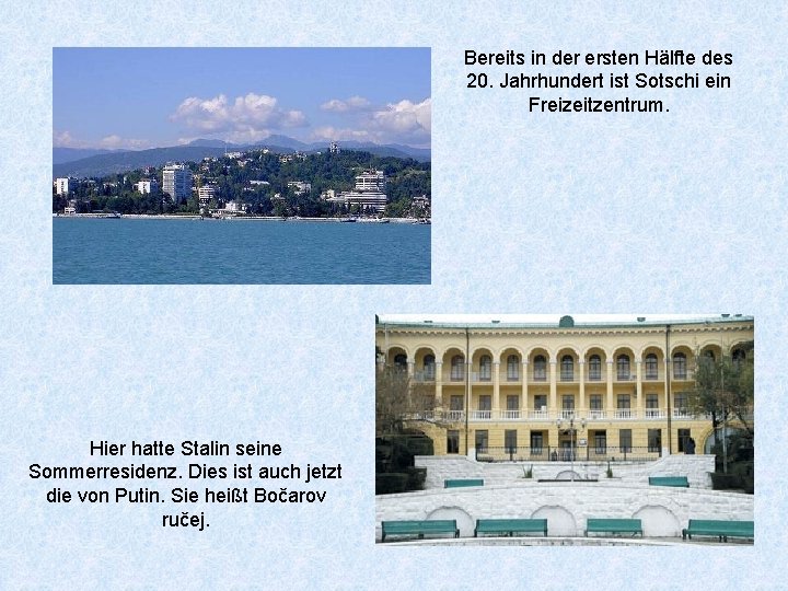 Bereits in der ersten Hälfte des 20. Jahrhundert ist Sotschi ein Freizeitzentrum. Hier hatte