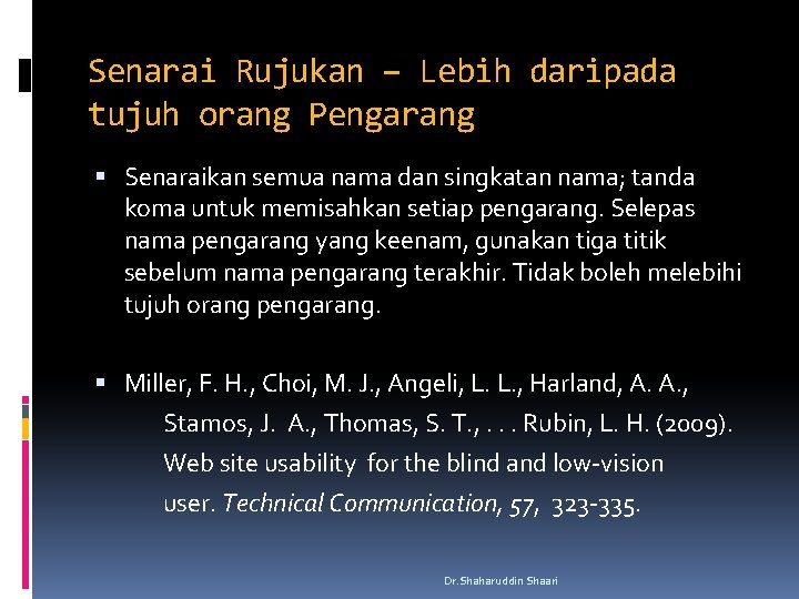 Senarai Rujukan – Lebih daripada tujuh orang Pengarang Senaraikan semua nama dan singkatan nama;