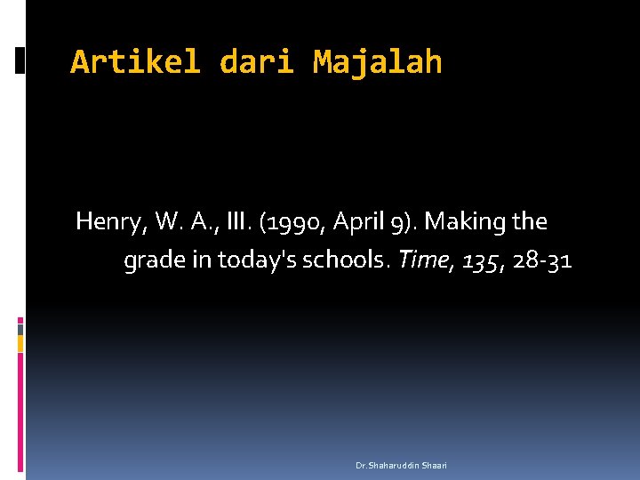 Artikel dari Majalah Henry, W. A. , III. (1990, April 9). Making the grade