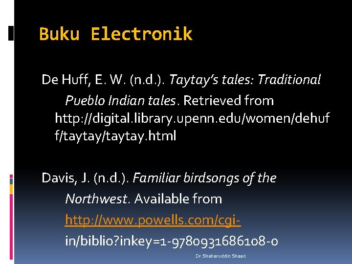 Buku Electronik De Huff, E. W. (n. d. ). Taytay’s tales: Traditional Pueblo Indian