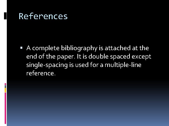 References A complete bibliography is attached at the end of the paper. It is