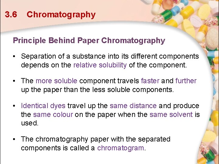 3. 6 Chromatography Principle Behind Paper Chromatography • Separation of a substance into its 3. 6 Chromatography Principle Behind Paper Chromatography • Separation of a substance into its