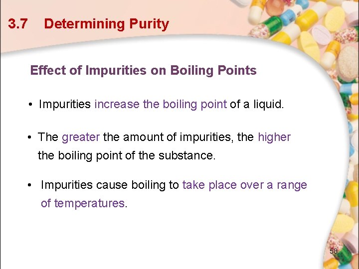 3. 7 Determining Purity Effect of Impurities on Boiling Points • Impurities increase the 3. 7 Determining Purity Effect of Impurities on Boiling Points • Impurities increase the