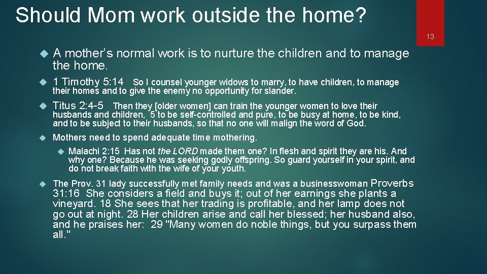 Should Mom work outside the home? 13 A mother’s normal work is to nurture
