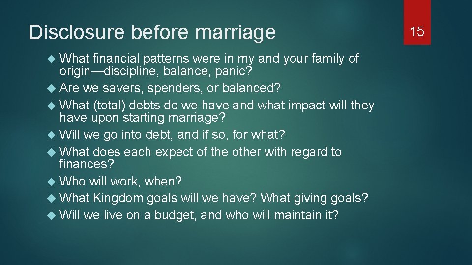 Disclosure before marriage What financial patterns were in my and your family of origin—discipline,