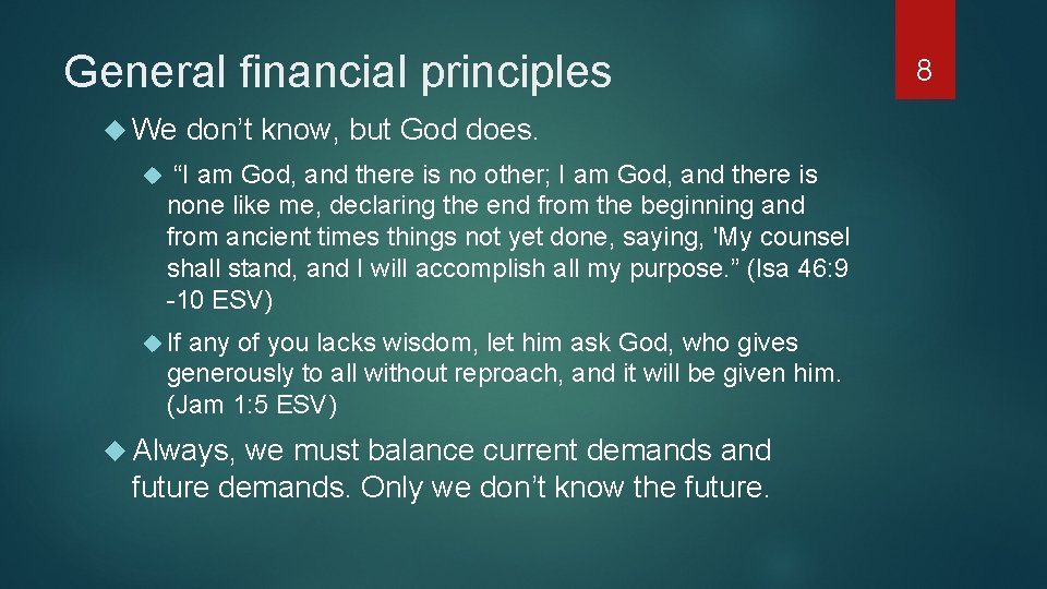 General financial principles We don’t know, but God does. “I am God, and there