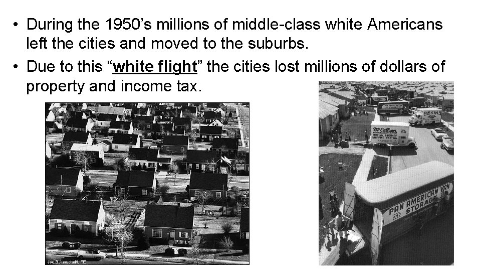  • During the 1950’s millions of middle-class white Americans left the cities and