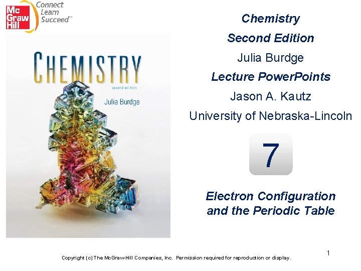 Chemistry Second Edition Julia Burdge Lecture Power. Points Jason A. Kautz University of Nebraska-Lincoln