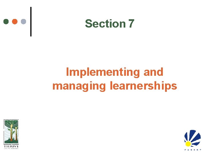 Section 7 Implementing and managing learnerships 