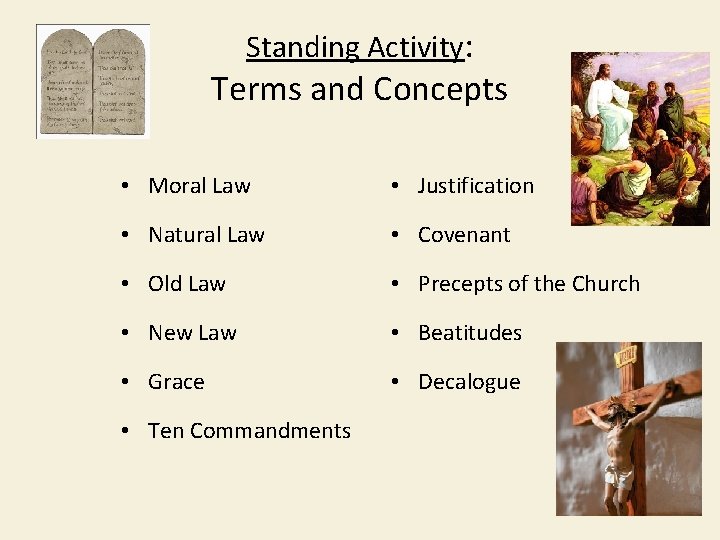 Standing Activity: Terms and Concepts • Moral Law • Justification • Natural Law •
