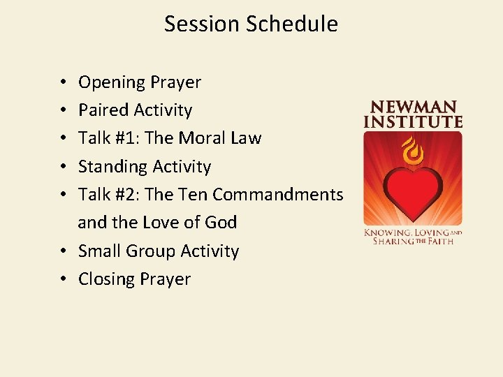 Session Schedule Opening Prayer Paired Activity Talk #1: The Moral Law Standing Activity Talk
