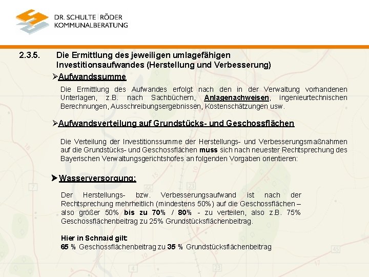 2. 3. 5. Die Ermittlung des jeweiligen umlagefähigen Investitionsaufwandes (Herstellung und Verbesserung) ØAufwandssumme Die