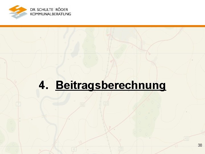 4. Beitragsberechnung 38 