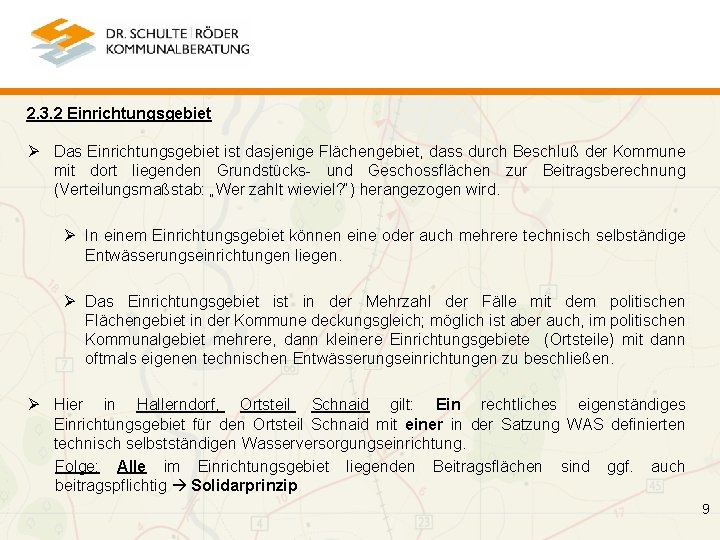 2. 3. 2 Einrichtungsgebiet Ø Das Einrichtungsgebiet ist dasjenige Flächengebiet, dass durch Beschluß der