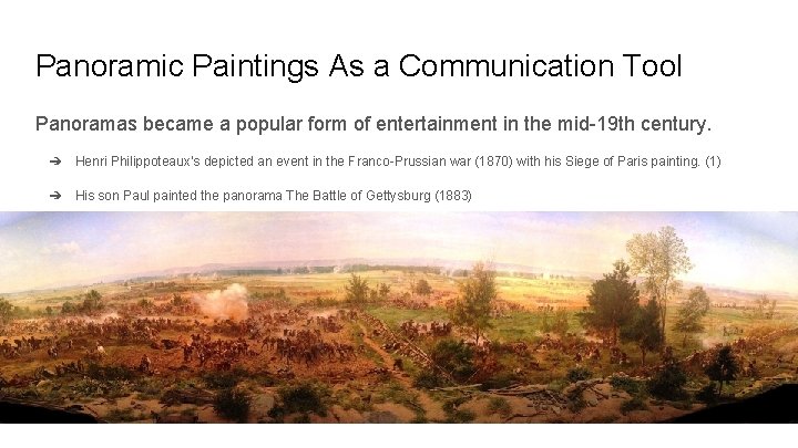 Panoramic Paintings As a Communication Tool Panoramas became a popular form of entertainment in