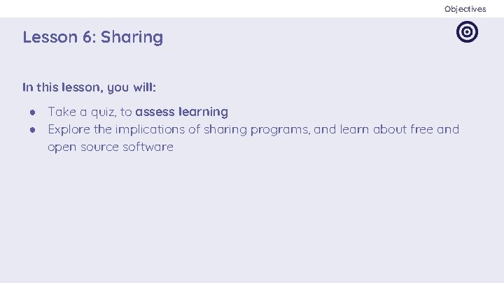 Objectives Lesson 6: Sharing In this lesson, you will: ● Take a quiz, to