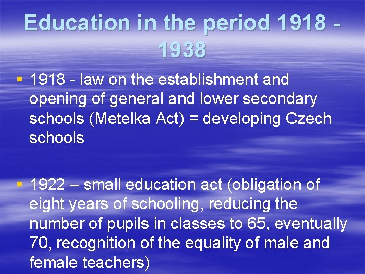 Education in the period 1918 1938 § 1918 - law on the establishment and