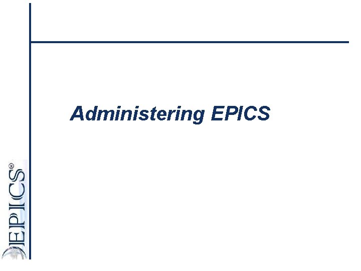 Administering EPICS 