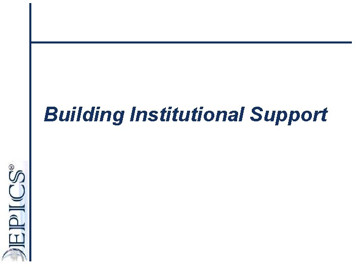 Building Institutional Support 