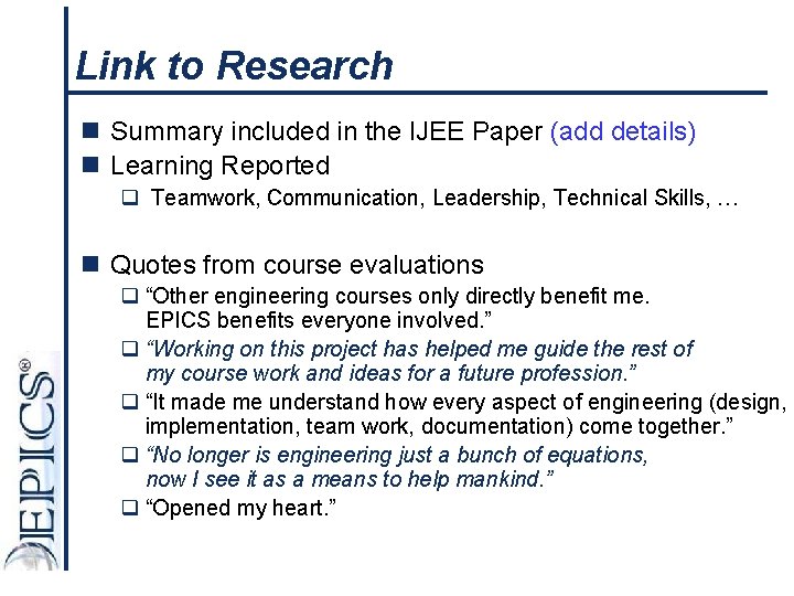 Link to Research n Summary included in the IJEE Paper (add details) n Learning