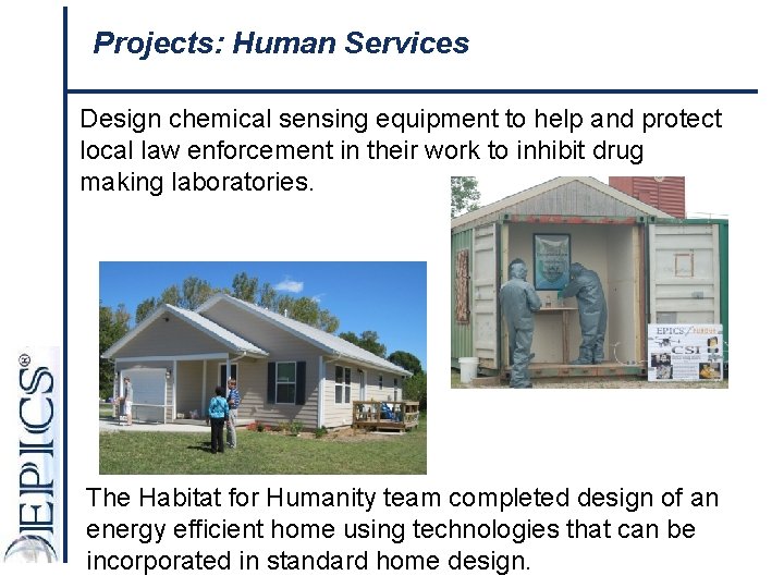 Projects: Human Services Design chemical sensing equipment to help and protect local law enforcement