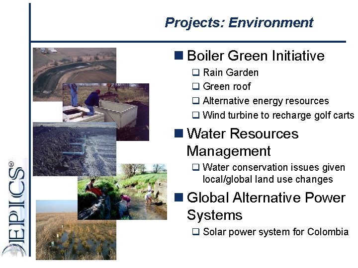 Projects: Environment n Boiler Green Initiative q Rain Garden q Green roof q Alternative