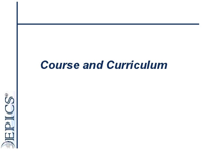 Course and Curriculum 