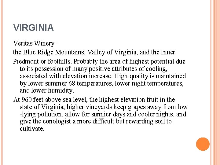 VIRGINIA Veritas Winery– the Blue Ridge Mountains, Valley of Virginia, and the Inner Piedmont