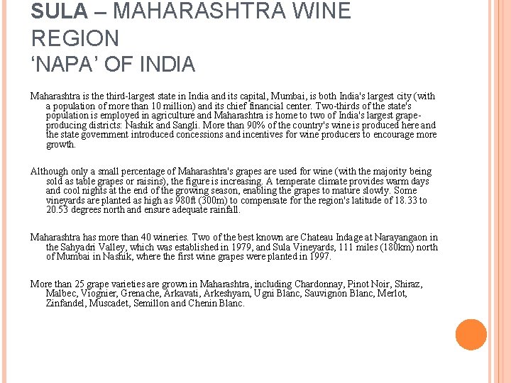 SULA – MAHARASHTRA WINE REGION ‘NAPA’ OF INDIA Maharashtra is the third-largest state in