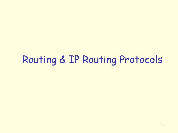 Routing & IP Routing Protocols 1 