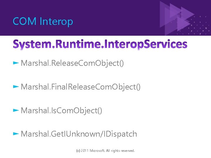 COM Interop ► Marshal. Release. Com. Object() ► Marshal. Final. Release. Com. Object() ►