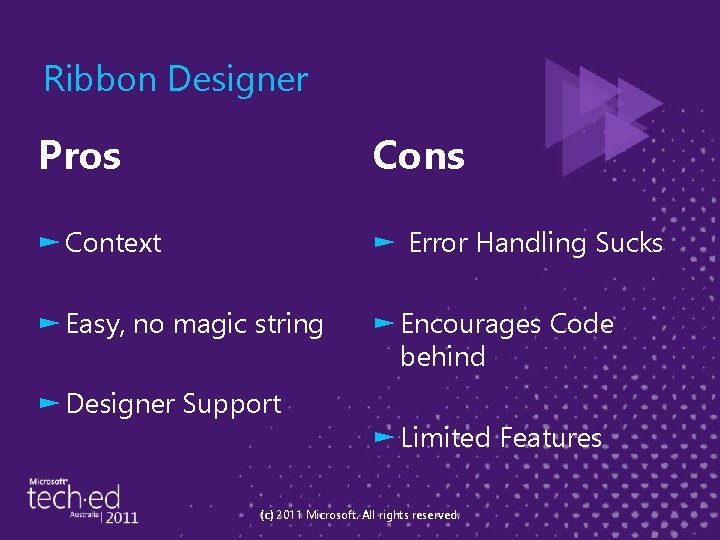 Ribbon Designer Pros Cons ► Context ► Error Handling Sucks ► Easy, no magic