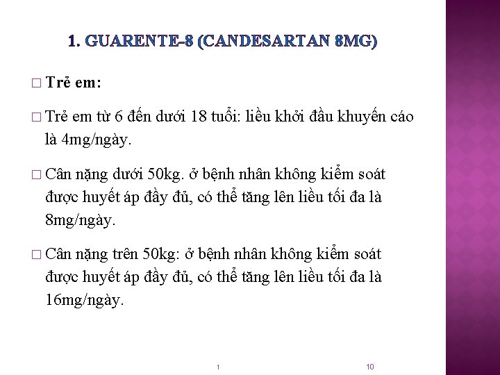 1. GUARENTE-8 (CANDESARTAN 8 MG) � Trẻ em: � Trẻ em từ 6 đến