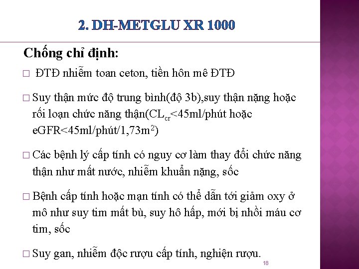 2. DH-METGLU XR 1000 Chống chỉ định: � ĐTĐ nhiễm toan ceton, tiền hôn