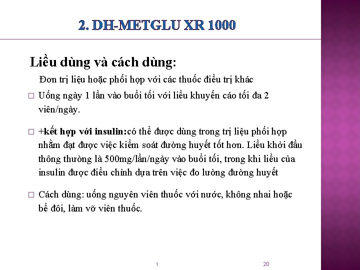 2. DH-METGLU XR 1000 Liều dùng và cách dùng: Đơn trị liệu hoặc phối